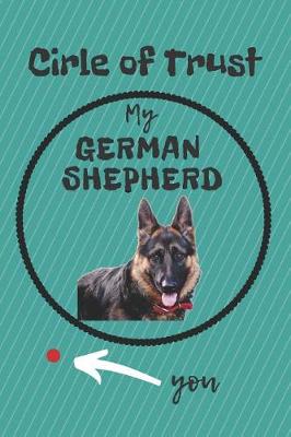 Book cover for Circle of Trust My German Shepherd Blank Lined Notebook Journal