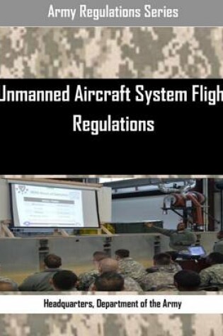 Cover of Unmanned Aircraft System Flight Regulations