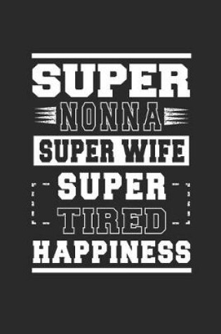 Cover of Super Nonna Super Wife Super Tired Happiness