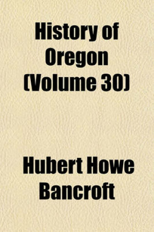 Cover of History of Oregon (Volume 30)