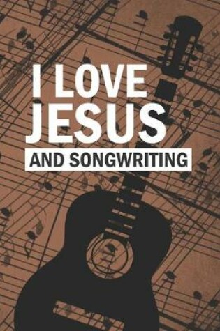 Cover of I LOVE JESUS and Songwriting