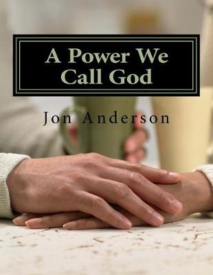 Book cover for A Power We Call God