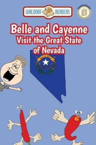 Cover of Belle and Cayenne Visit the Great State of Nevada