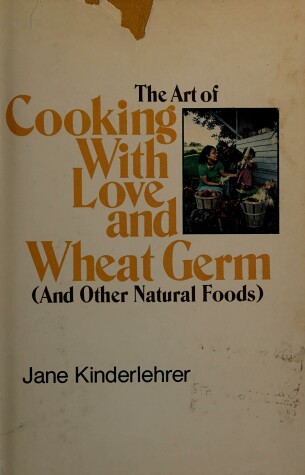 Book cover for Art of Cooking with Love and Wheatgerm