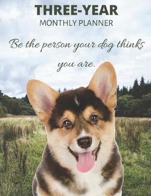 Book cover for Three Year Monthly Planner Starting 2020 Agenda with Weekly Plan Space - Best Gift For Dog Owner - Funny Pembroke Welsh Corgi Appointment Book for 2021 & 2022