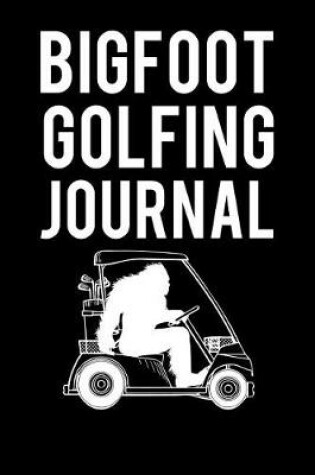 Cover of Bigfoot Golfing Journal