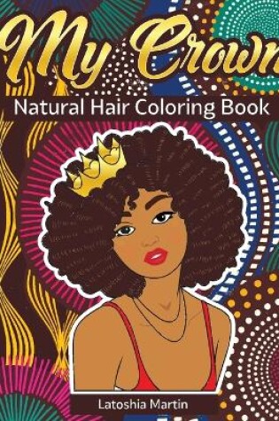 Cover of My Crown Natural Hair Coloring Book