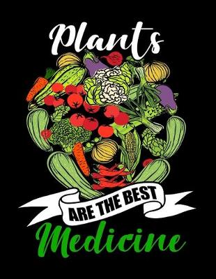 Book cover for Plants Are The Best Medicine