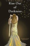 Book cover for Rise Out of Darkness