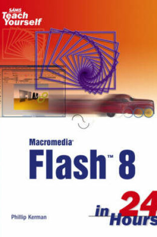 Cover of Sams Teach Yourself Macromedia Flash 8 in 24 Hours