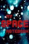 Book cover for My Space Notebook