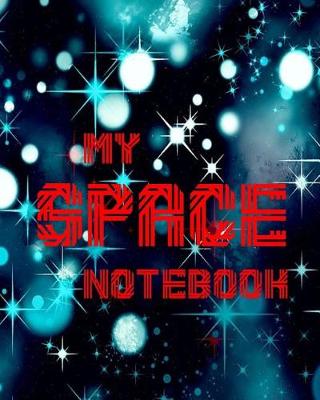 Book cover for My Space Notebook