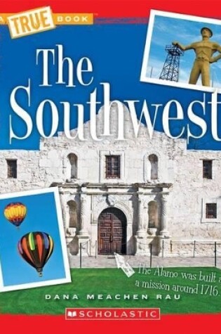 Cover of The Southwest (a True Book: The U.S. Regions)