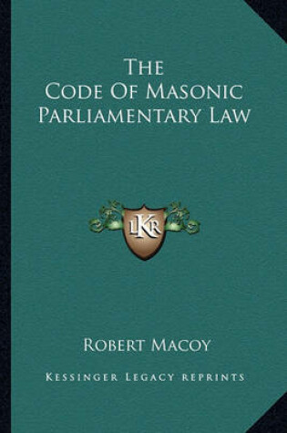 Cover of The Code of Masonic Parliamentary Law