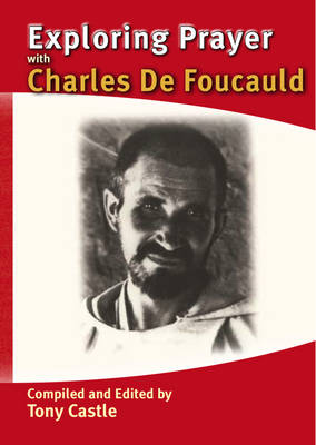 Cover of Exploring Prayer with Charles De Foucauld