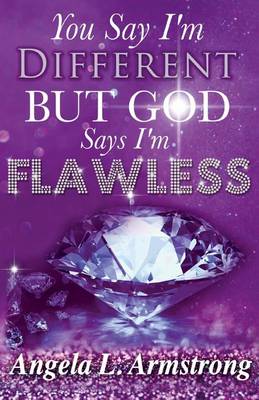 Book cover for You Say I'm Different, But God Says I'm Flawless