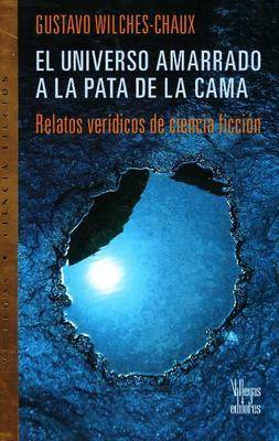 Book cover for El Universo Amarrado a la Pata de la Cama