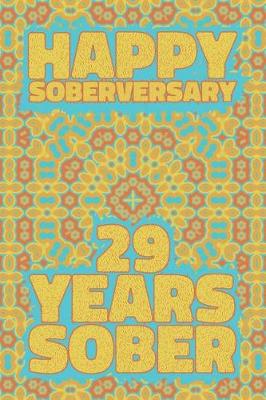 Book cover for Happy Soberversary 29 Years Sober