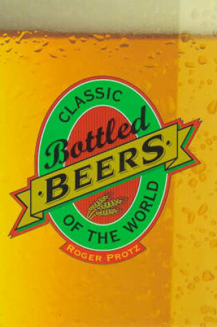 Cover of Classic Bottled Beers of the World