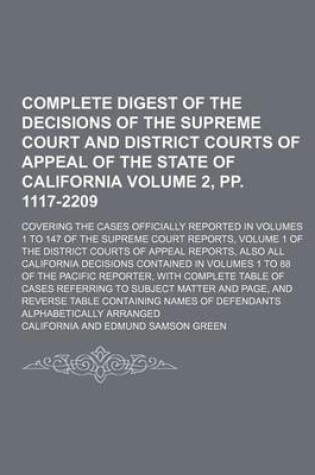 Cover of Complete Digest of the Decisions of the Supreme Court and District Courts of Appeal of the State of California Volume 2, Pp. 1117-2209; Covering the Cases Officially Reported in Volumes 1 to 147 of the Supreme Court Reports, Volume 1 of the District Courts