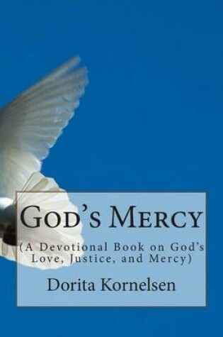 Cover of God's Mercy (A Devotional Book on God's Love, Justice and Mercy)