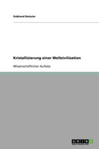 Cover of Kristallisierung einer Weltzivilisation
