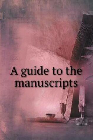 Cover of A guide to the manuscripts