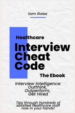 Cover of Healthcare Job Interview Cheat code