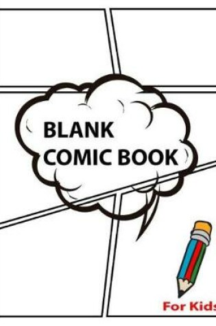 Cover of Blank Comic Book For Kids