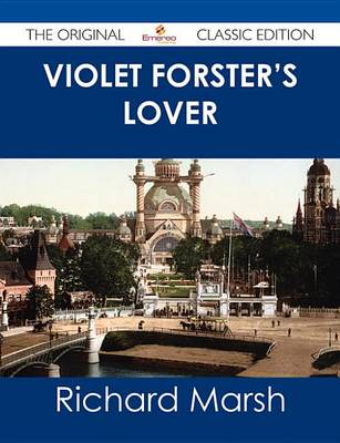 Book cover for Violet Forster's Lover - The Original Classic Edition