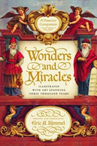 Cover of Wonders and Miracles: A Passover Companion