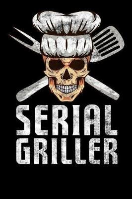 Book cover for Serial Griller