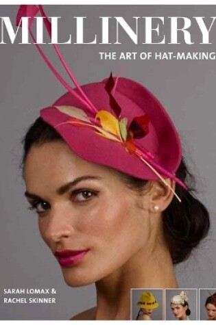 Cover of Millinery: The Art of Hat-Making