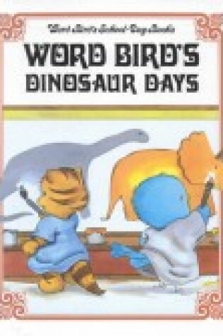 Cover of Word Bird's (R) Dinosaur Days