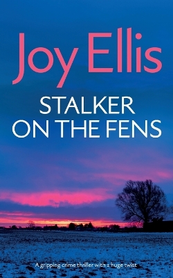 Cover of STALKER ON THE FENS a gripping crime thriller with a huge twist