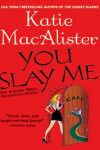 Book cover for You Slay Me