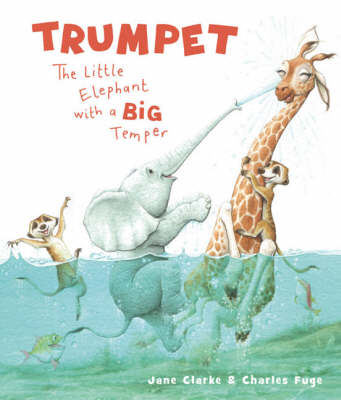 Book cover for Trumpet: The Little Elephant with a Big Temper