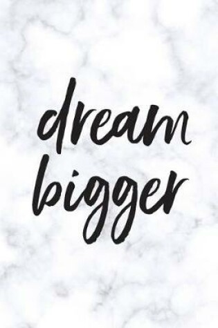 Cover of Dream Bigger