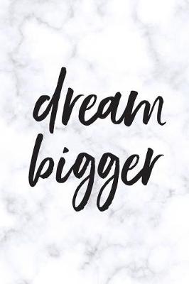 Cover of Dream Bigger