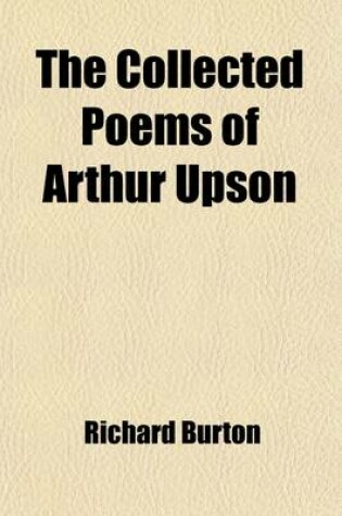 Cover of The Collected Poems of Arthur Upson (Volume 1)