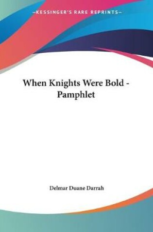 Cover of When Knights Were Bold - Pamphlet