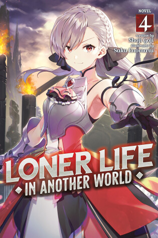 Cover of Loner Life in Another World (Light Novel) Vol. 4