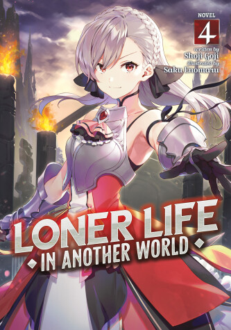 Cover of Loner Life in Another World (Light Novel) Vol. 4