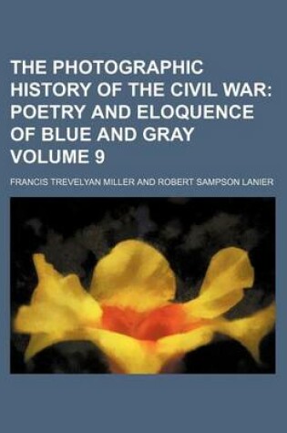 Cover of The Photographic History of the Civil War Volume 9; Poetry and Eloquence of Blue and Gray