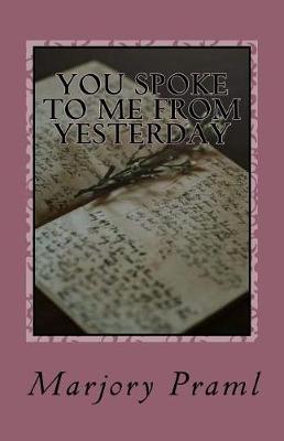 Book cover for You Spoke to Me From Yesterday