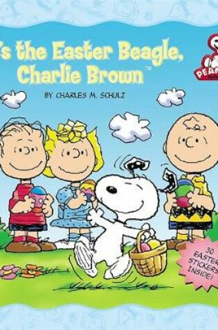 Cover of Peanuts: It's the Easter Beagle, Charlie Brown