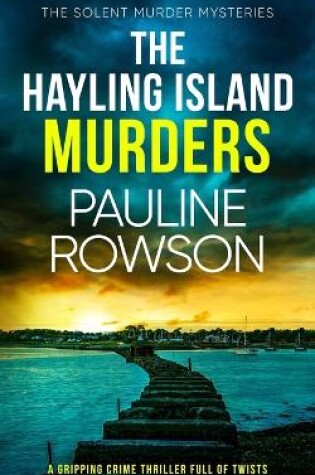 Cover of THE HAYLING ISLAND MURDERS a gripping crime thriller full of twists