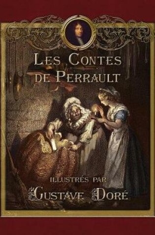 Cover of Les Contes de Perrault illustrés par Gustave Doré