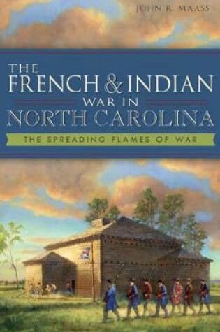 Cover of The French & Indian War in North Carolina