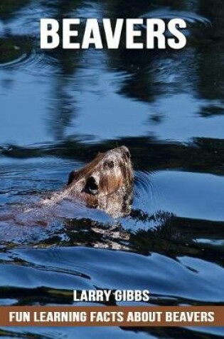 Cover of Fun Learning Facts about Beavers